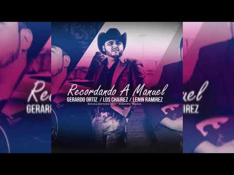 Recordando a Manuel - Lenin Ramírez feat. Gerardo Ortiz feat. Jesús Chairez
