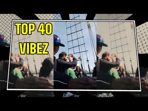 TOP 40 VIBEZ (SOME MUSIC TO DANCE TO)