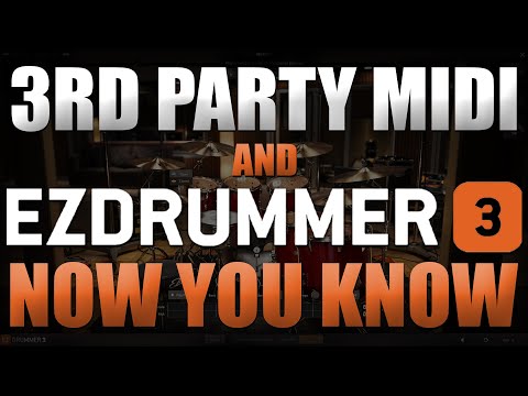 EZdrummer and Third Party Midi | Now You Know | Superior Drummer, EZbass, EZkeys as well. Toontrack