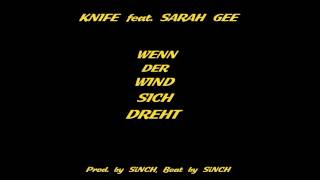 Knife feat. Sarah Gee - Wenn der Wind sich dreht