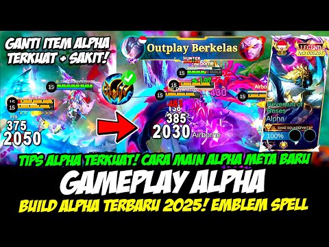 TIPS ALPHA TERKUAT DI LANE❗CARA MAIN ALPHA TERBARU❗BUILD ALPHA TERBARU❗GAMEPLAY ALPHA GLOBAL