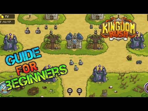 Kingdom Rush - A guide for beginners(Tips and tricks)