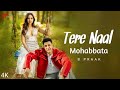 Tere Naal Mohabbat 4k Video B Praak Mohabbata Tere Naal New Punjabi Song 2026