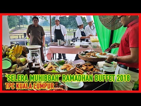 'Selera Muhibbah' Ramadhan Buffet 2018 @ TPC Kuala Lumpur