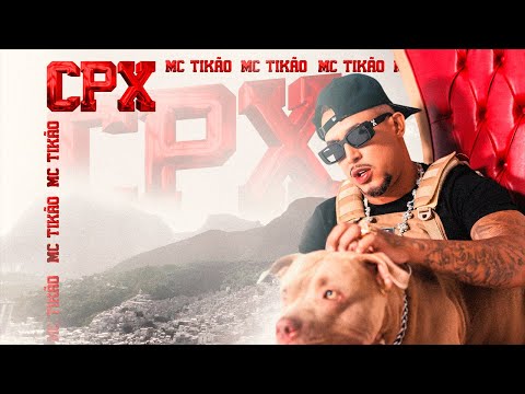 CPX - MC Tikão (Prod. DJ 2F)