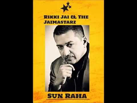 Sun Raha (Official Audio) - Rikki Jai & the Jaimastarz