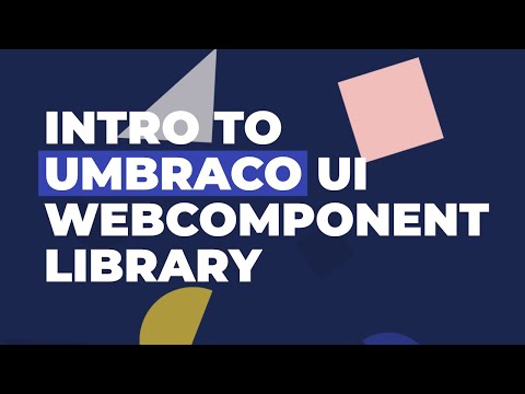 Intro to Umbraco UI WebComponent Library