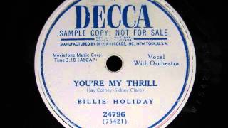 YOU&#39;RE MY THRILL by Billie Holiday 1949