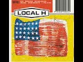 Local H - I Just Want Something To Do (Audio)