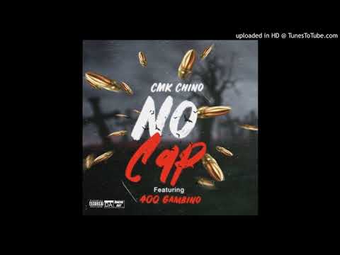 CMK Chino - No Cap (Feat. 400 Gambino)