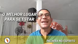 O MELHOR LUGAR PARA SE ESTAR