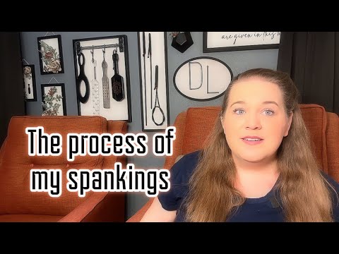 Our FULL Spanking Process: A look at how we structure Punishment