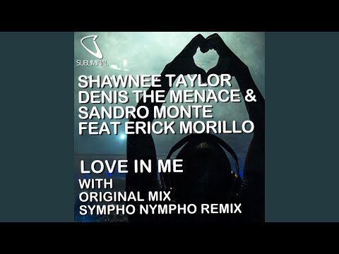Love in Me (Sympho Nympho Remix) (feat. Erick Morillo)