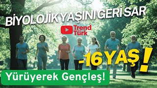 Yaşınızı 16 Yıl Gençleştiren SIR! 🤫 Günde Sadece Bu Kadar Yürümeniz Ye