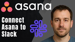 Asana: How to Connect to Slack (2025 Integration & Workflow Automation