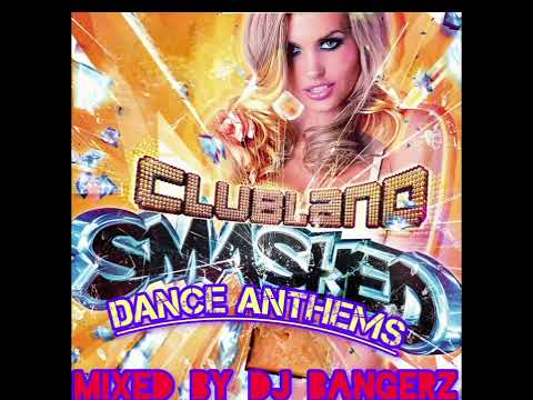 Clubland Smashed 2025 : Dance Anthems ❤️ Classic Bangerz Mashup Mix 💯