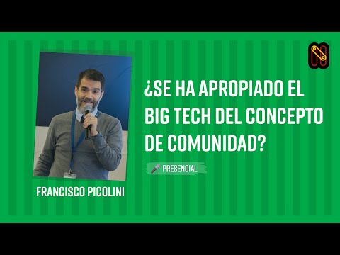 ¿Se ha apropiado el Big Tech del concepto de Comunidad?