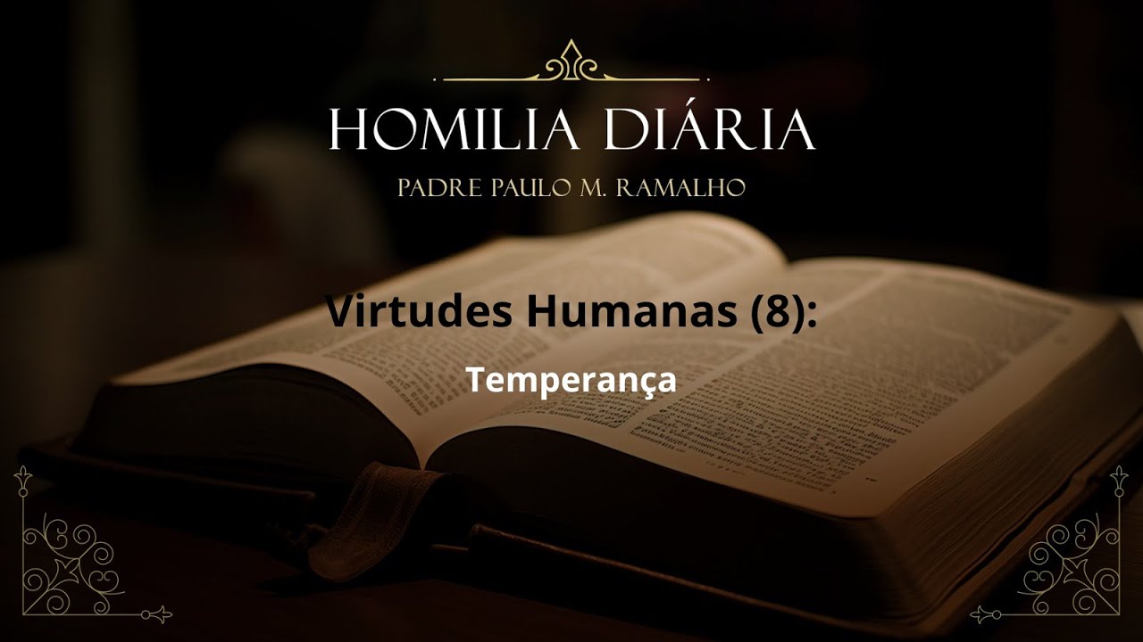 VIRTUDES HUMANAS (8): TEMPERANÇA