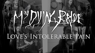 Love&#39;s Intolerable Pain (My Dying Bride full cover by Trichu)