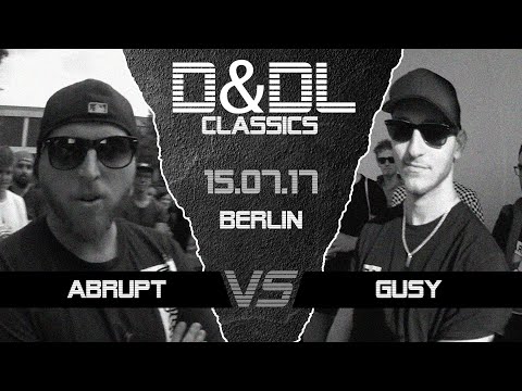 Abrupt vs Gusy D&DL#0052 (Berlin // 2017)