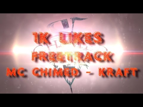 MC Chimed - Kraft (1000 Likes Freetrack feat. M-Jay - prod. by S.E.K.)