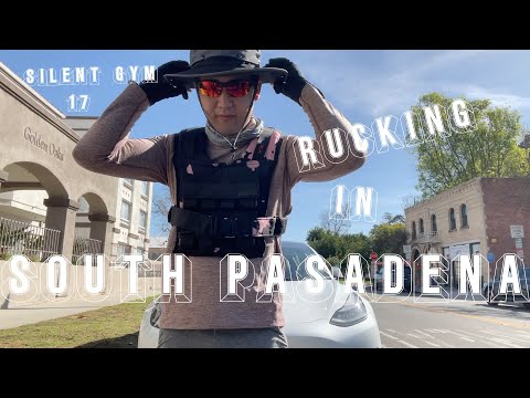 Silent Gym #17 Rucking in beautiful South Pasadena, CA to visit famous filming locations!