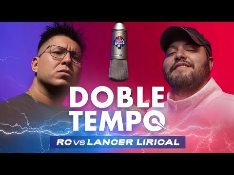 RC y Lancer Lirical Retan al Doble Tempo @RedBullBatalla