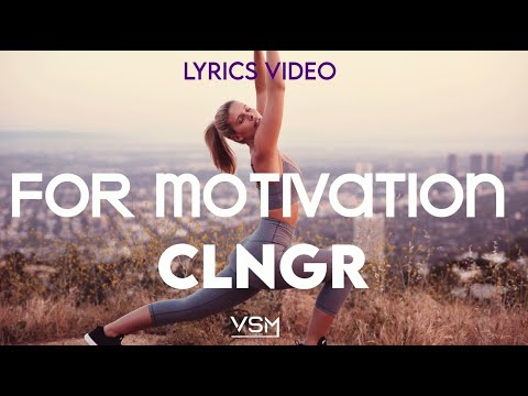 CLNGR feat. Novou - For Motivation (Lyrics)