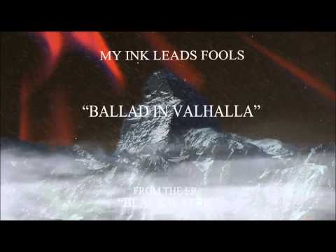 My Ink Leads Fools-  Ballad in Valhalla (Official Track Video)