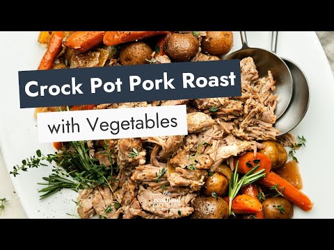 Crockpot Pork Roast with Vegetables