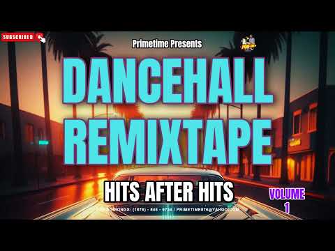 DANCEHALL REMIXTAPE - HITS AFTER HITS - MIXED BY PRIMETIME - VOL.1
