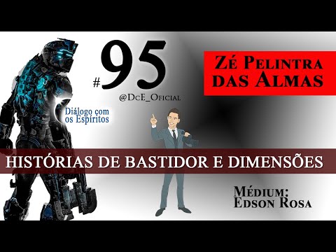 DcE 095 - Espírito: José Pelintra das Almas - Histórias de bastidores desta e outras dimensões aí!
