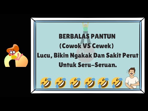 Contoh Berbalas Pantun (Cowok VS Cewek), Yang Lucu Bikin Ngakak Untuk Seru-Seruan.