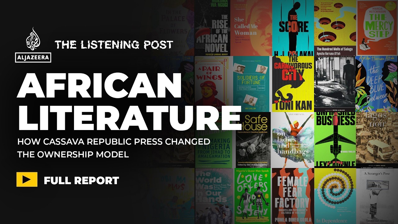 How Cassava Republic Press changed the ownership model of African literature | The Listening Post