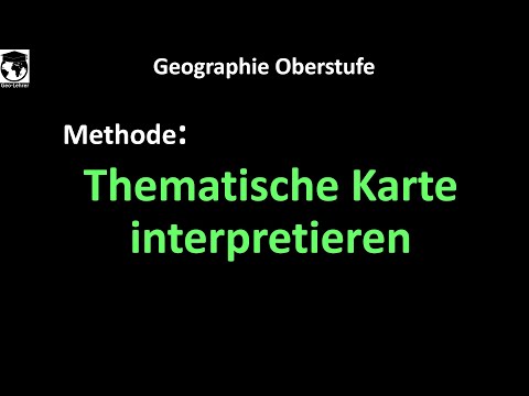 Methode: Thematische Karte interpretieren (Geographie Oberstufe)