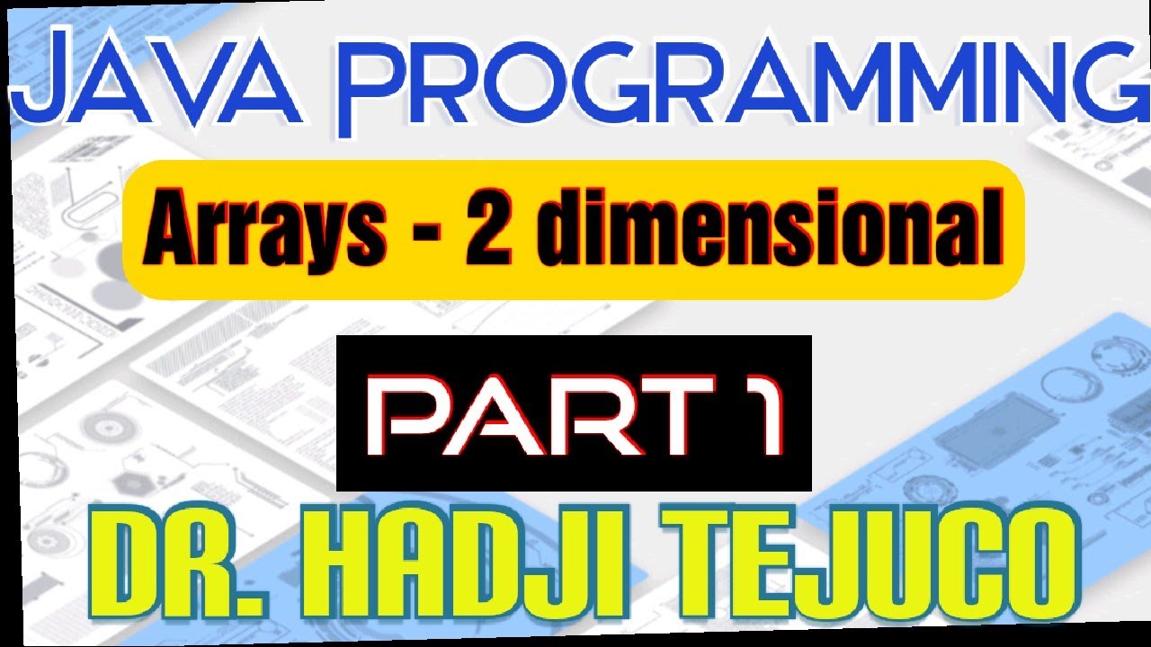 Java Tutorial Series - Array Part 6 (Two dimension array)