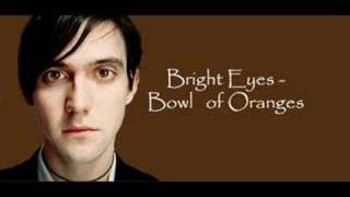 Bright Eyes - Bowl of Oranges