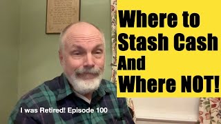 Where to Stash Cash and Where NOT!