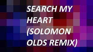 Search my heart (Solomon Olds remix)- Hillsong United