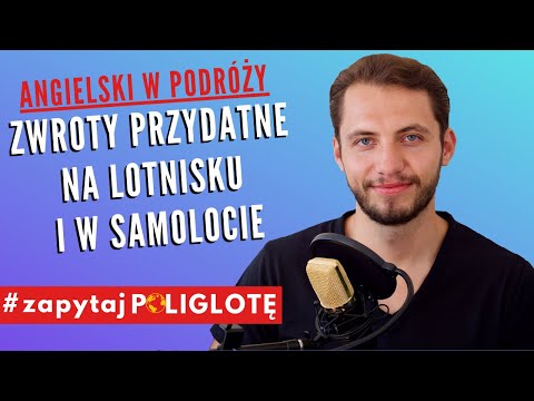 Zwroty, które przydadzą Ci się na lotnisku i w samolocie #zapytajpoliglote en odc. 46