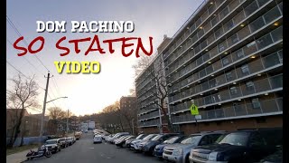 Dom Pachino - SO STATEN (Official Video)