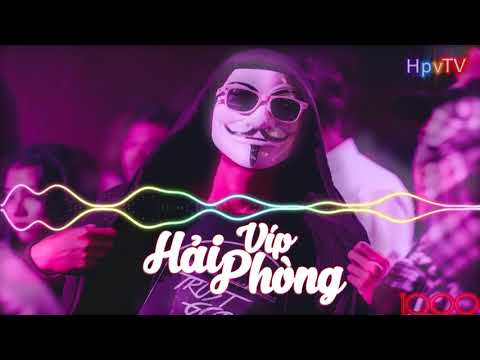 Nonstop 2019 - Full Track Vip Hải Phòng - Minh Supper