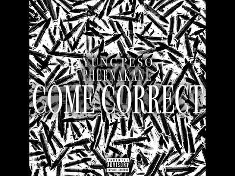 YUNG PE$O (feat. PHERNAKANE) - Come Correct