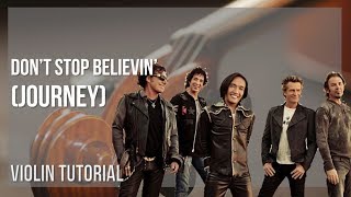 How to play Don&#39;t Stop Believin&#39; by Journey on Violin (Tutorial)