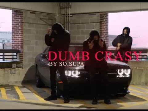 So Supa "Dumb Crasy" Official Music Video