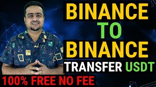 How To Transfer USDT Binance To Binance 100% Free - No Fee 2023
