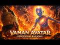 Vaman Avatar Lord Vishnu Vaman Avatar Devotional Rap Song Brahmaswar
