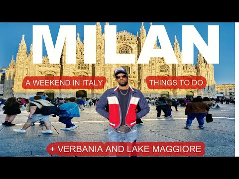 That Time I Spent a weekend in Italy - Milan | Verbania | Lake Maggiore