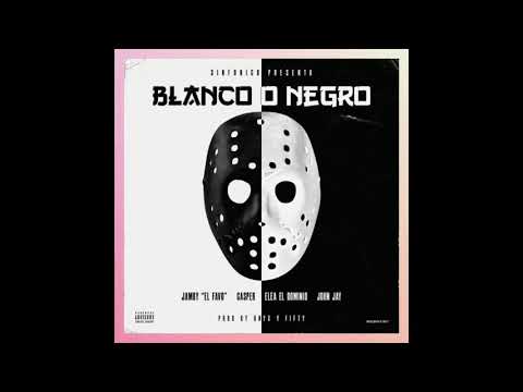 Blanco O Negro - Jamby "El Favo" Ft. Darell, Casper, Elea "El Dominio" & John Jay