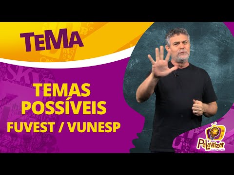 TEMAS PARA FUVEST E VUNESP 2020/2021 | 5 eixos temáticos POSSÍVEIS!